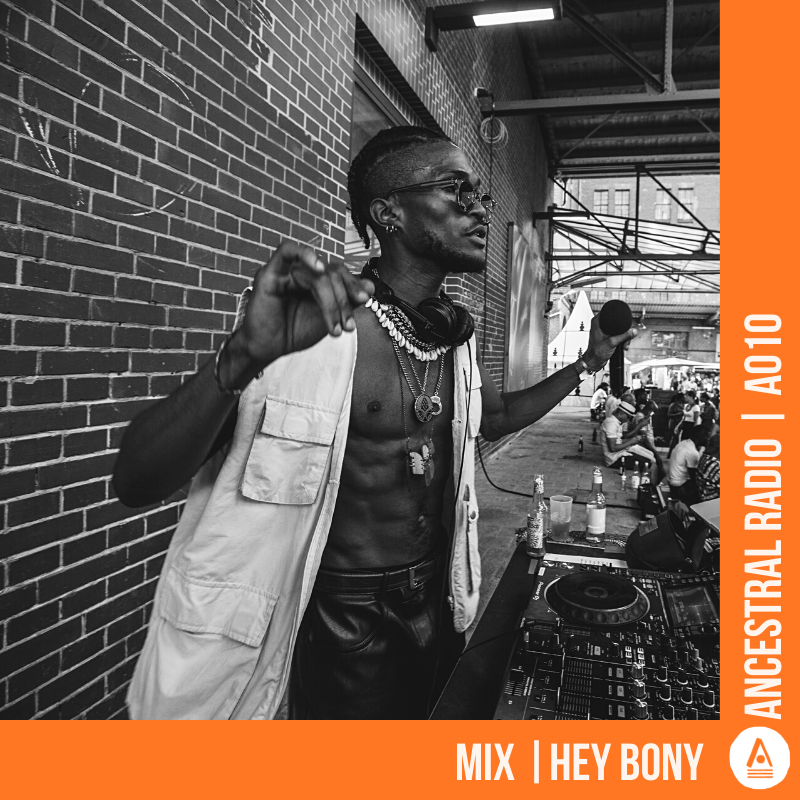 A010 Mix | HEY BONY