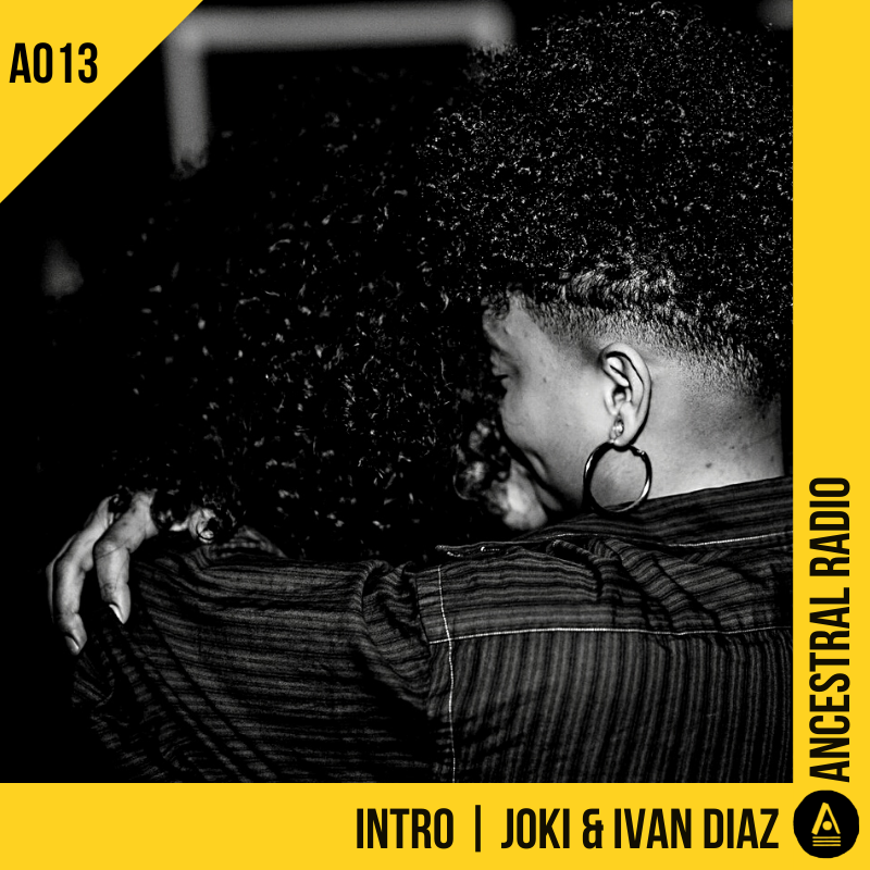 A013 Intro | JOKI &amp; Ivan Diaz 