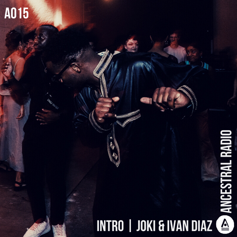 A015 Intro | JOKI &amp; Ivan Diaz