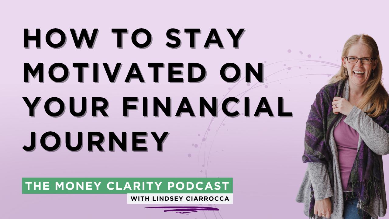 1: How to Stay Motivated on Your Financial Journey