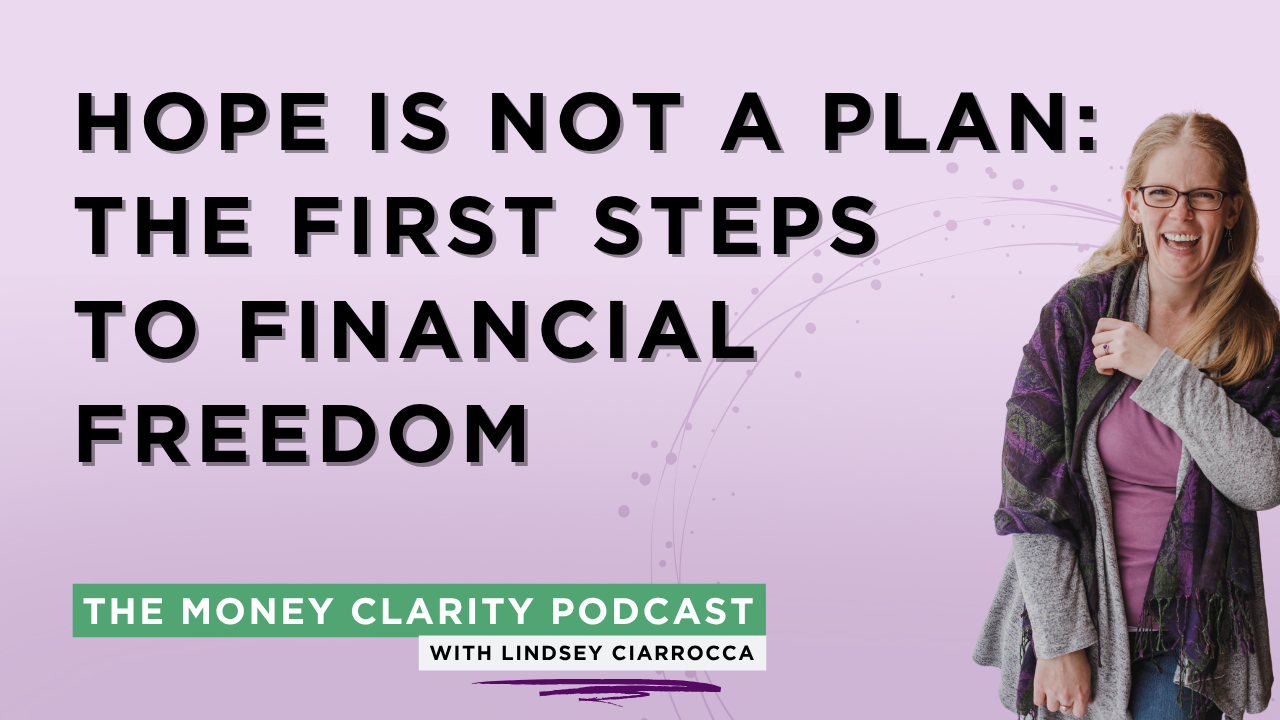 4: Hope Is Not a Plan: The First Steps to Financial Freedom