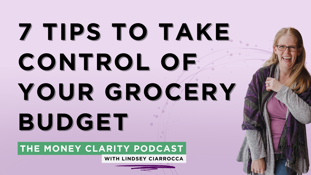 6: 7 Tips to Take Control of Your Grocery Budget