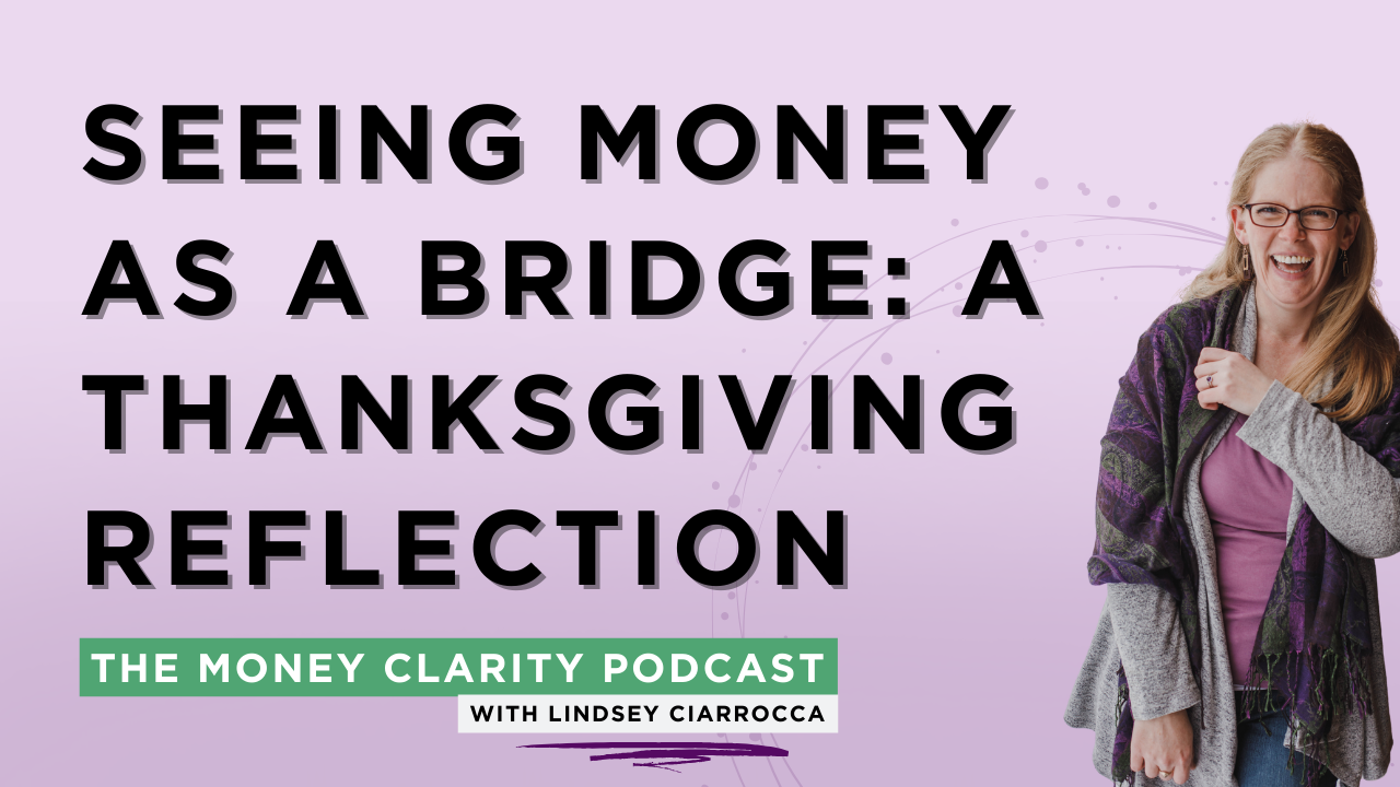 8: Seeing Money as a Bridge: A Thanksgiving Reflection