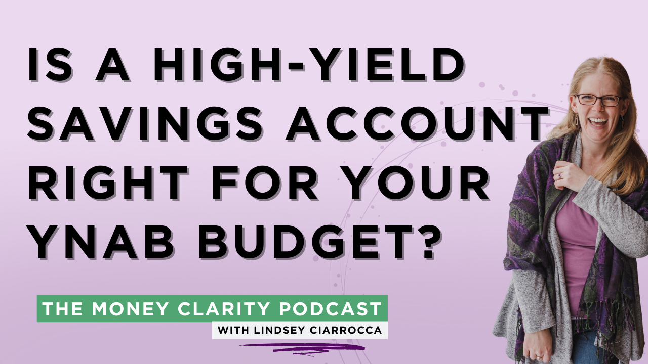 18. Is a High-Yield Savings Account Right for Your YNAB Budget?