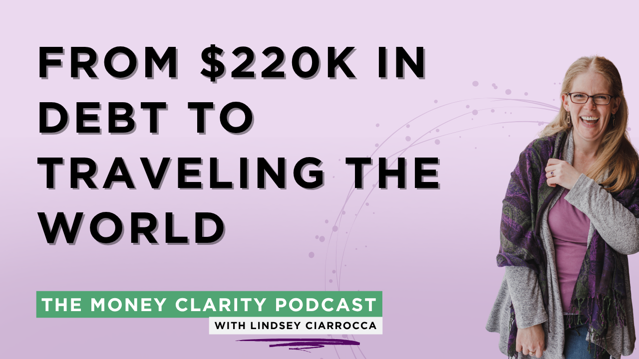 21. From $220k in Debt to Traveling the World