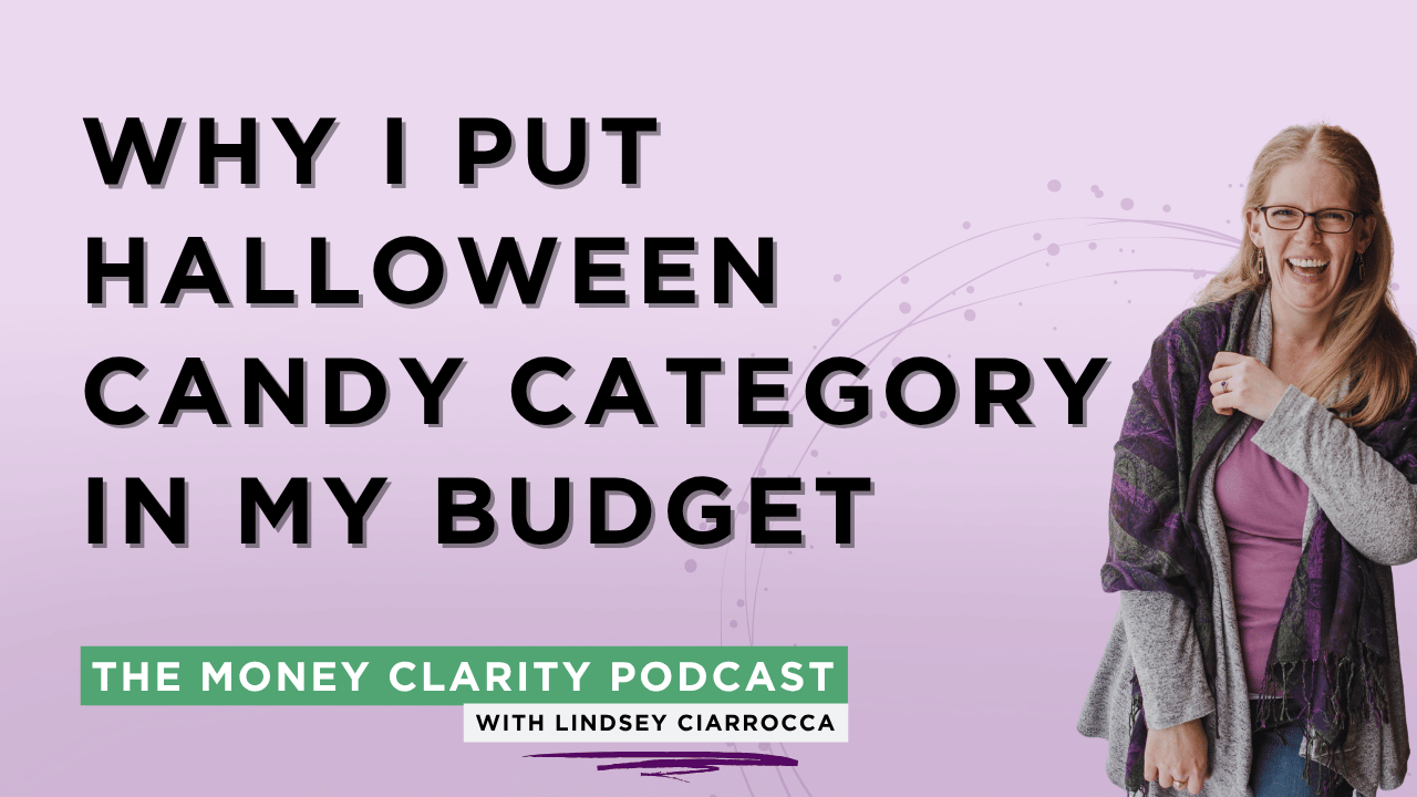 22. Why I Put A Halloween Candy Category in My Budget