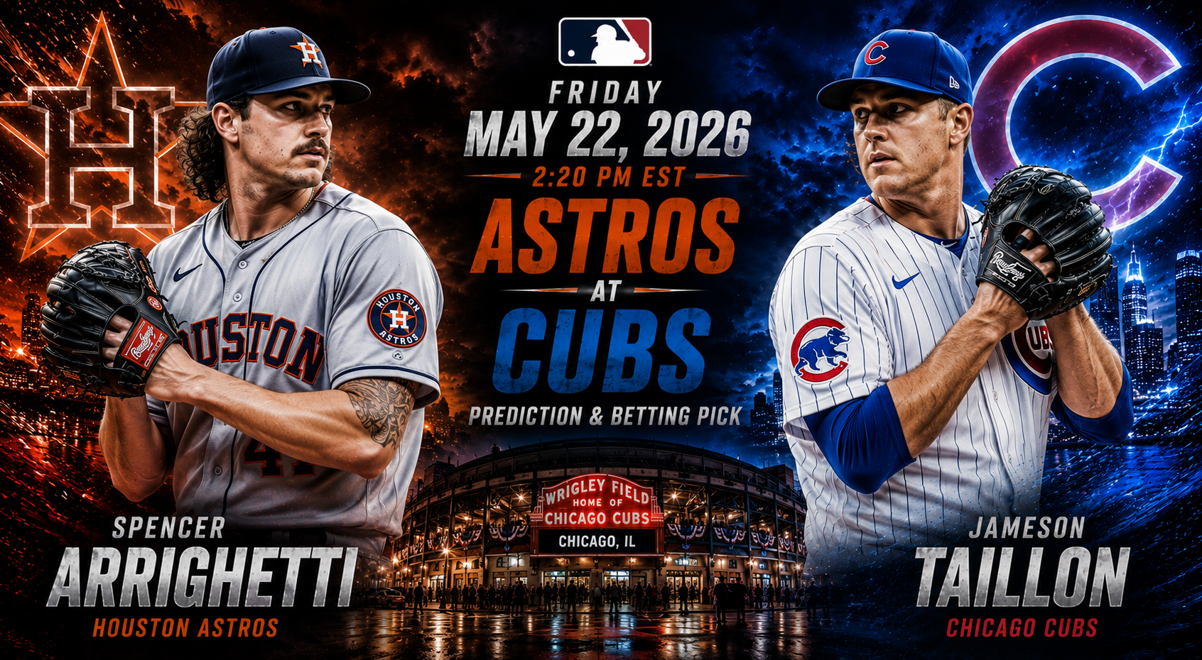Houston Astros (Spencer Arrighetti) at Chicago Cubs (Jameson Taillon) Prediction &amp; Betting Pick | MLB Regular Season May 22, 2026