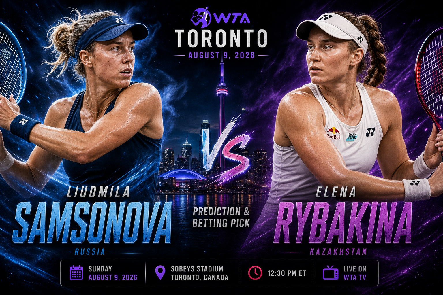 Liudmila Samsonova vs Elena Rybakina Prediction &amp; Betting Pick | WTA Toronto August 9, 2026