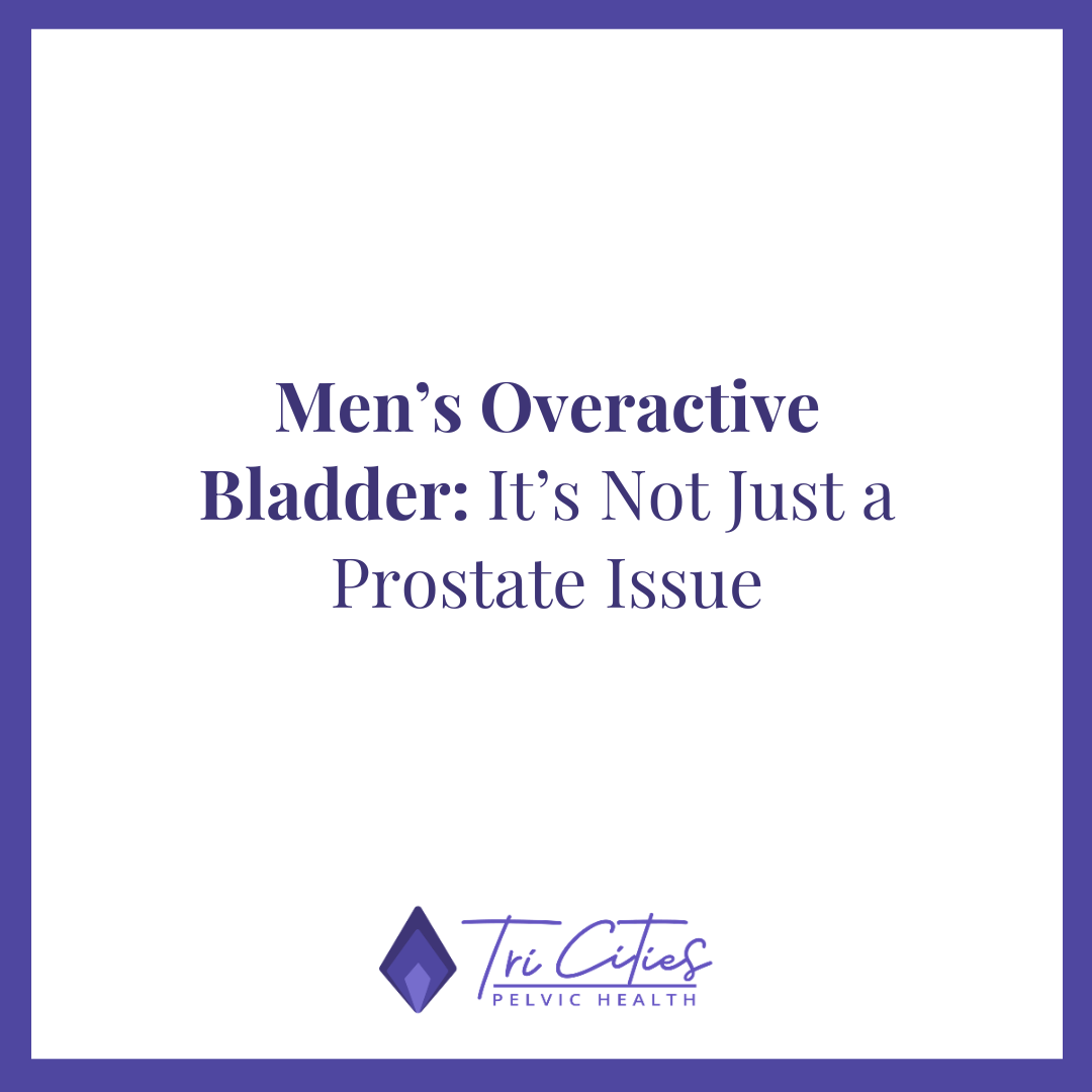 Men’s Overactive Bladder: It’s Not Just a Prostate Issue