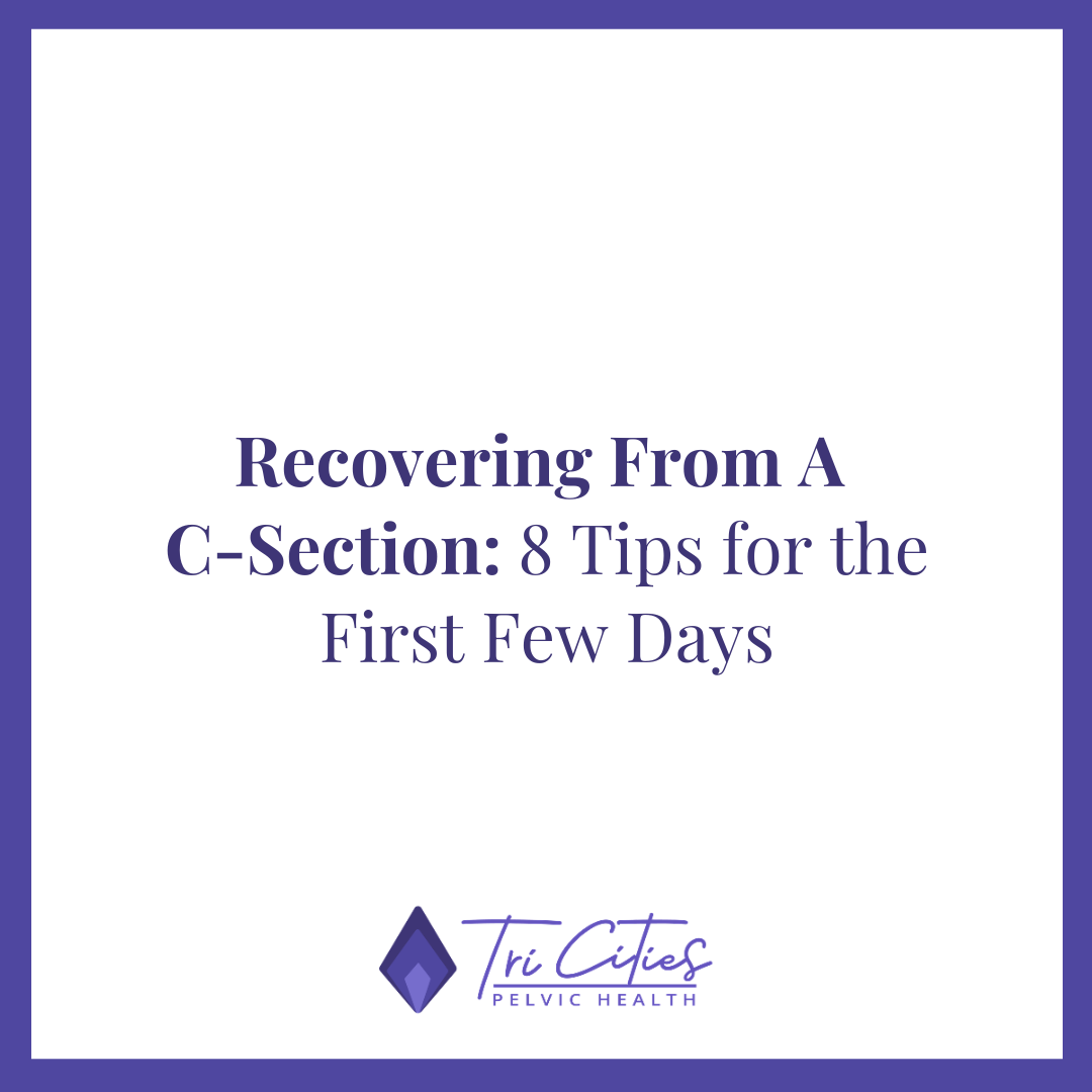 Recovering From A C-Section: 8 Tips for the First Few Days
