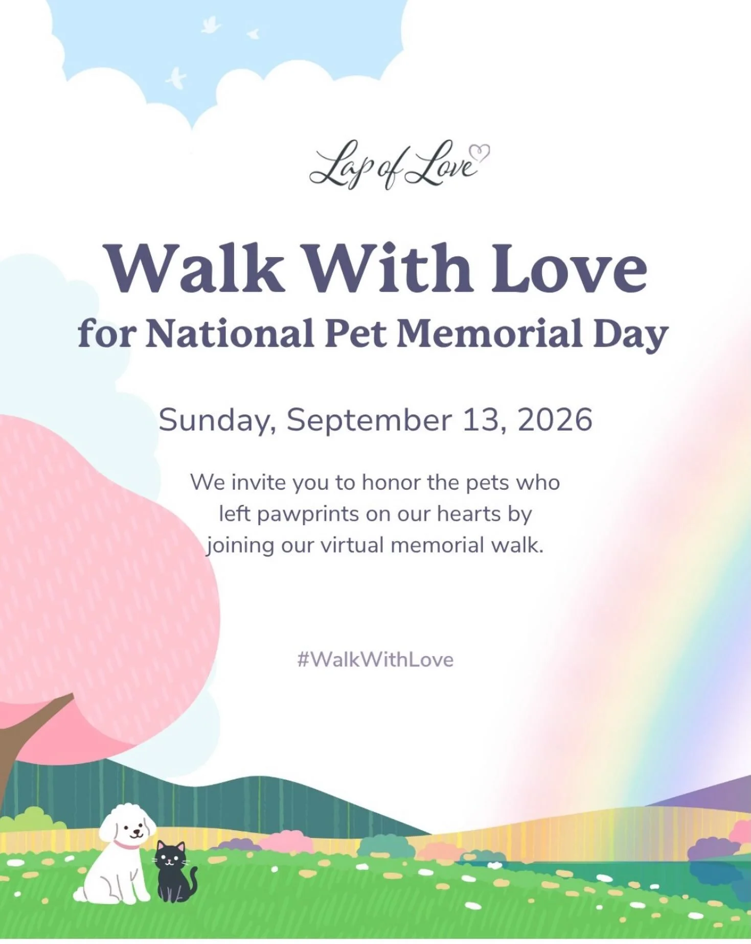 Sunday is National Pet Memorial Day, and I wanted to share a beautiful way to honor the animals we love and carry in our hearts. ❤️

Lap of Love is hosting Walk With Love, a virtual remembrance walk for anyone who would like to walk in memory of a be