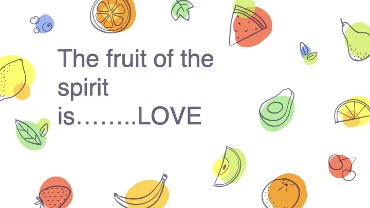 The Fruit of the Spirit -LESSON 1 SLIDES.002.jpeg