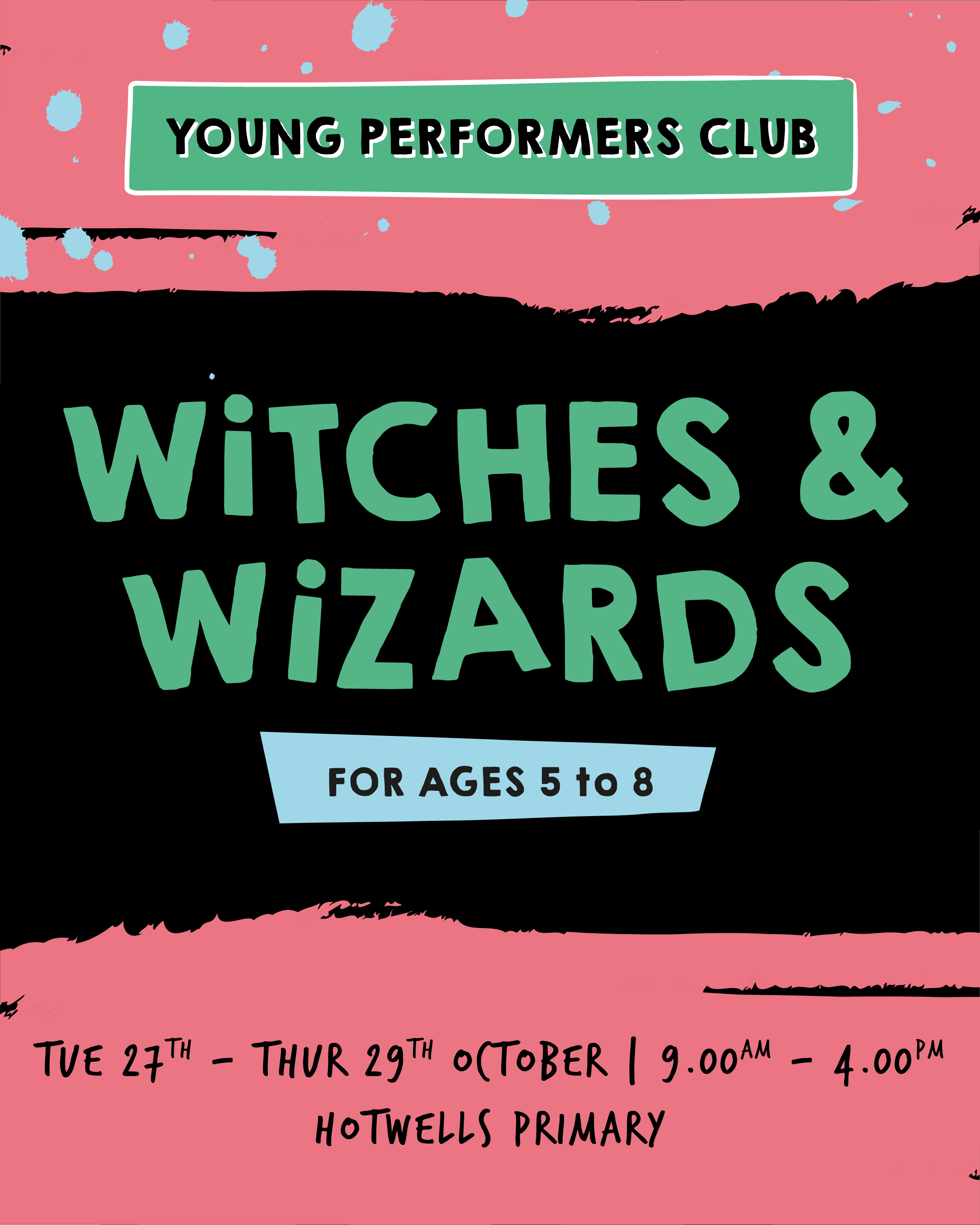 Young Performers Club: Witches and Wizards - 27th to 29th October  2026 -  Hotwells Primary School ✨