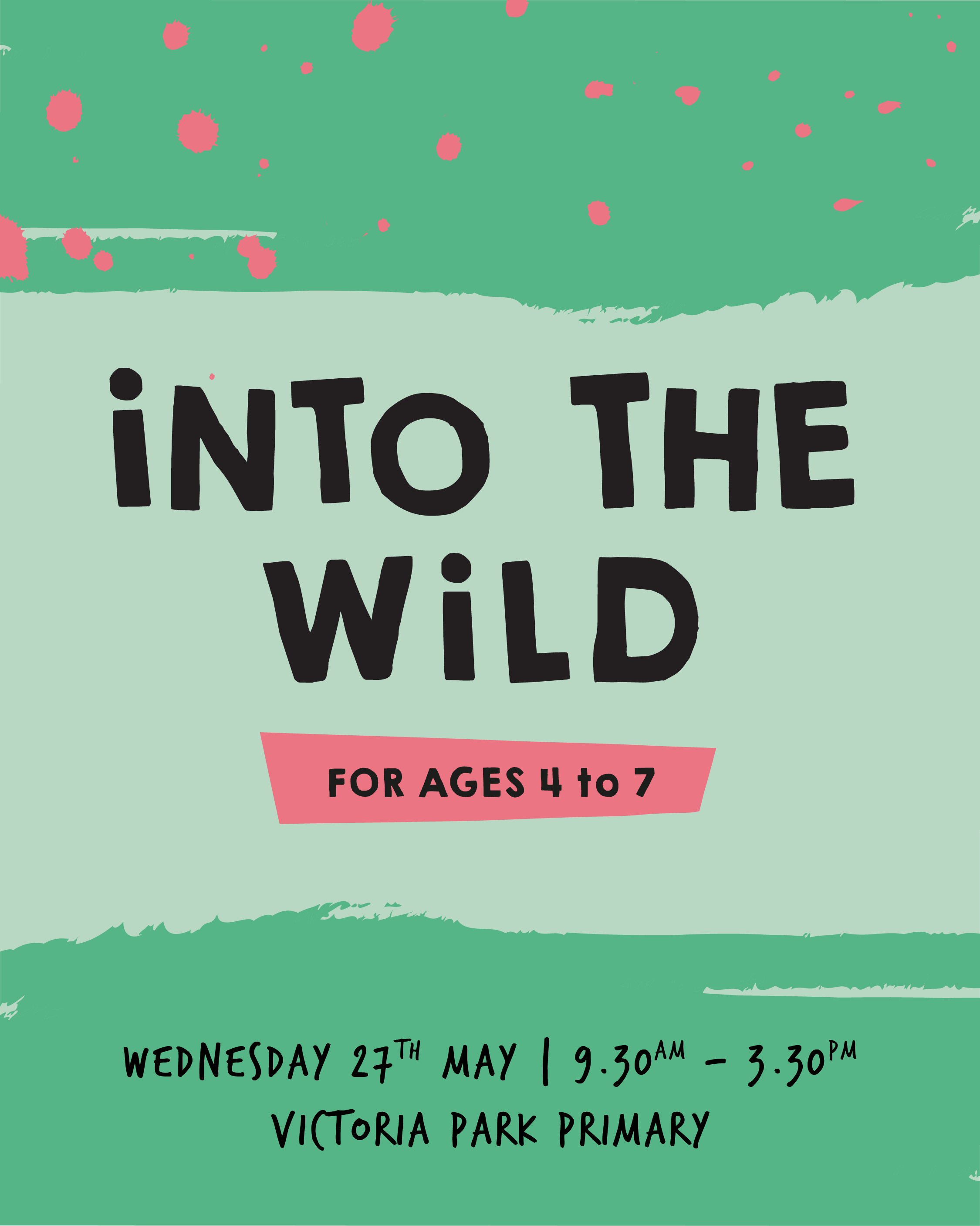 Into the Wild - Wednesday 27th May 2026 - Victoria Park Primary School, Bristol