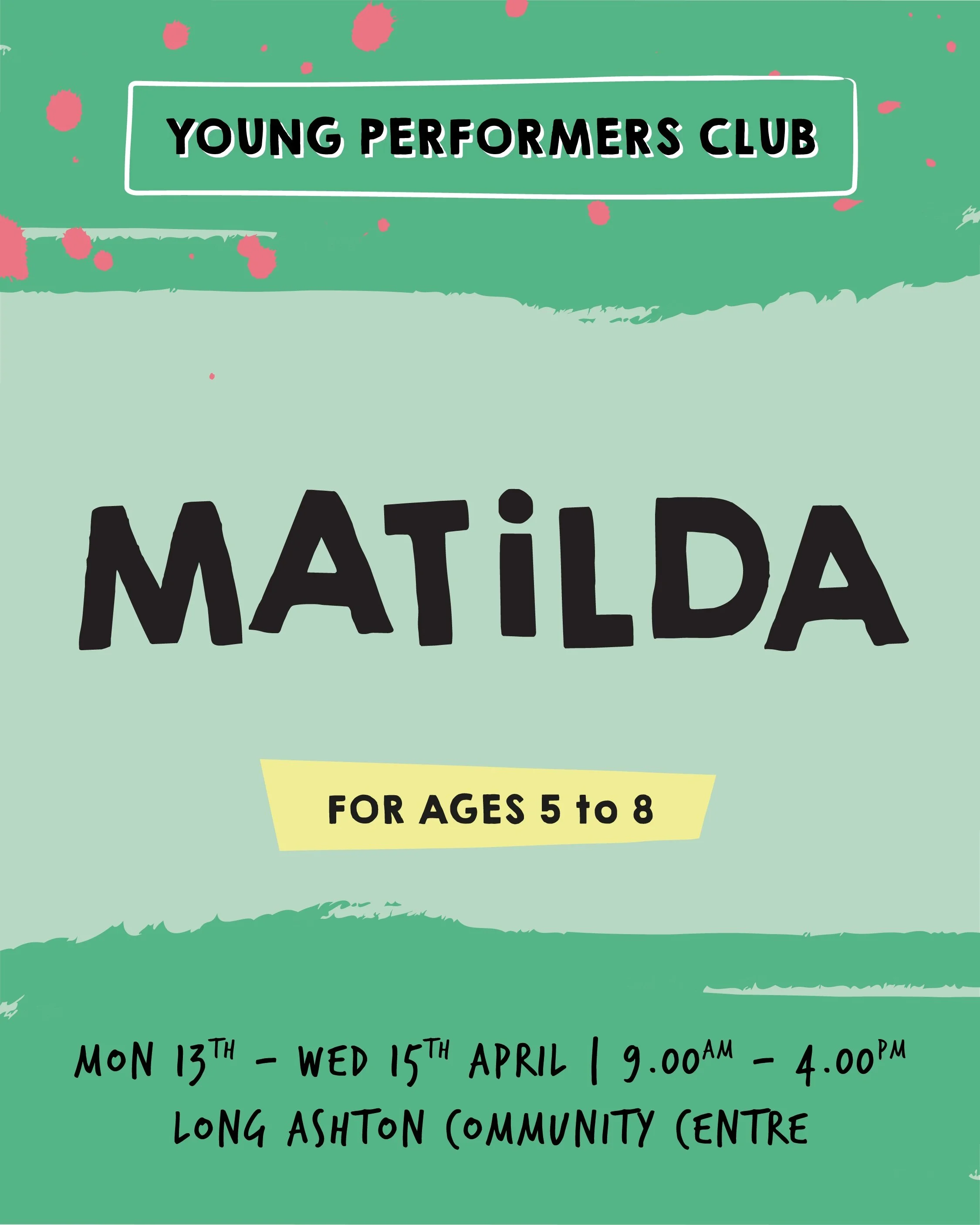 Young Performers Club: Matilda - 13th–15th April  2026 -  Long Ashton Community Centre ✨