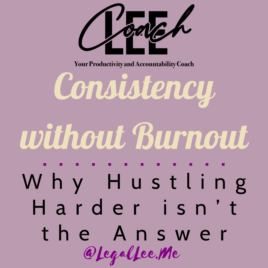 Consistency Without Burnout: