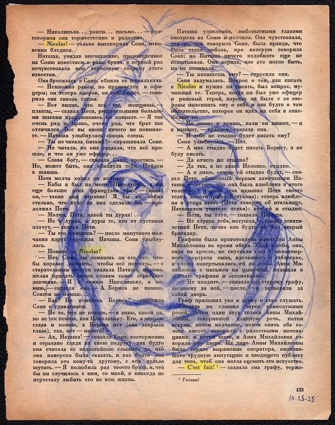 “Tolstoy & I 10-25-25,” Ultramarine cretacolor on pages of my late mother’s cyrrilic version of Leo Tolstoy’s “War and Peace,” self-portrait as avatar for Sofia Tolstoya and the project as a metaphor of the relationship between Russia and the United 