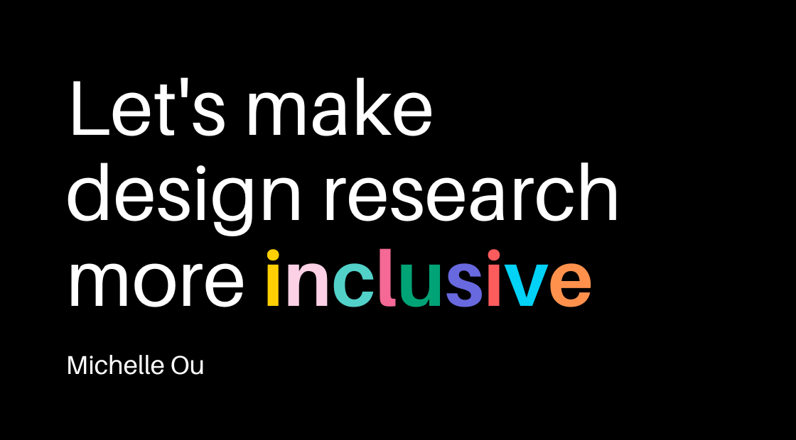 Let's make design research more inclusive