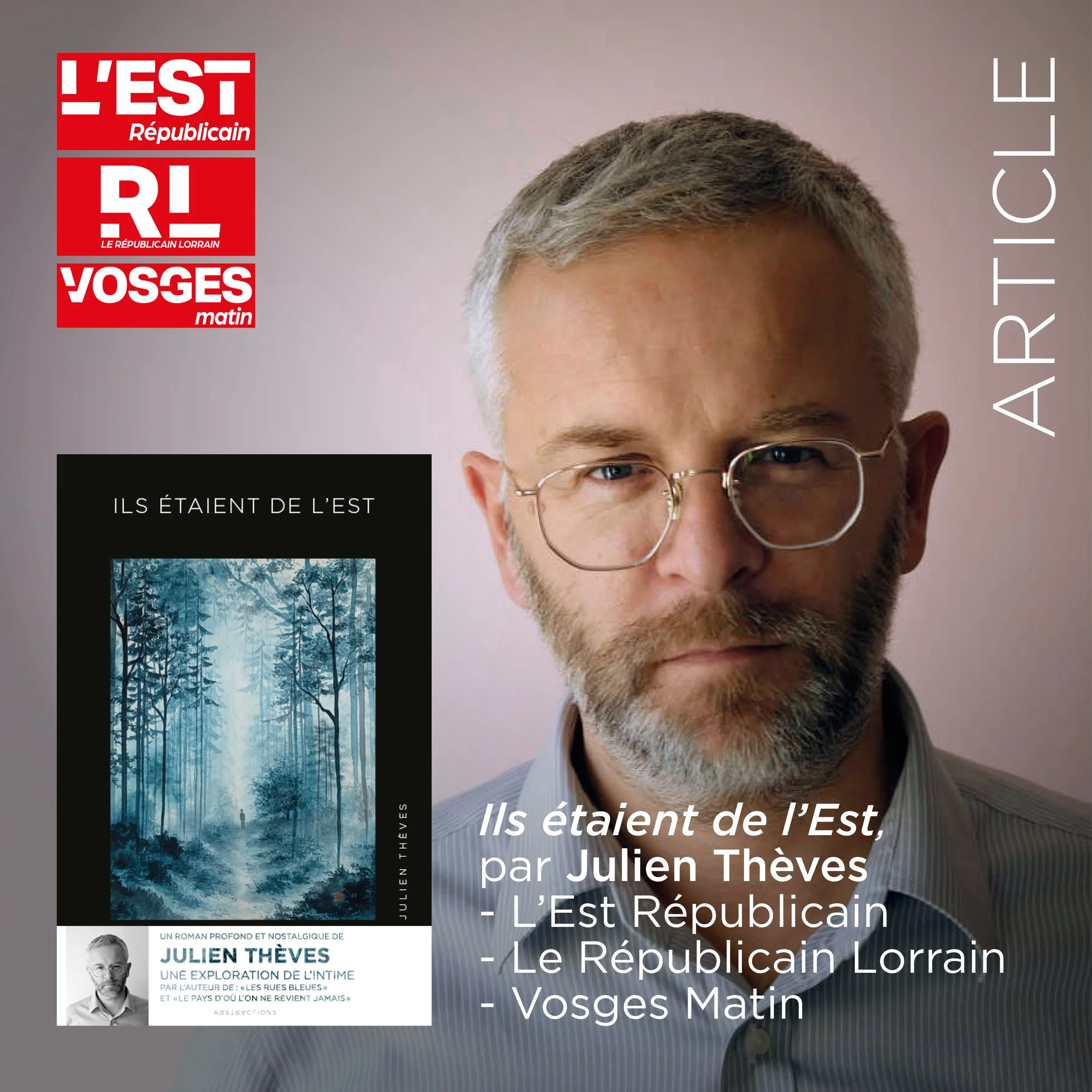 JULIEN THÈVES - ARTICLE DANS L’EST RÉPUBLICAIN, LE RÉPUBLICAIN LORRAIN ET VOSGES MATIN