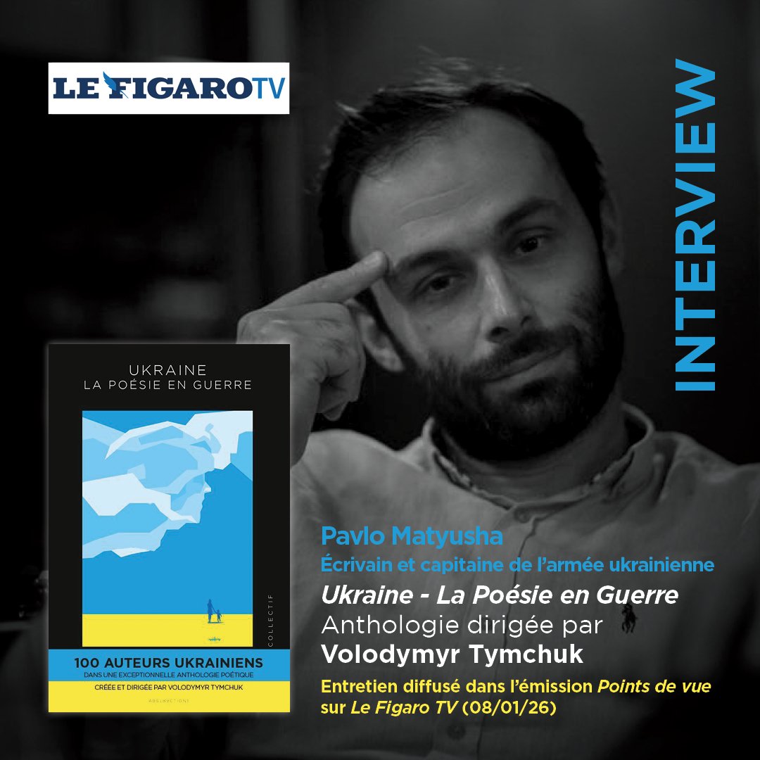 INTERVIEW DE PAVLO MATYUSHA POUR LE FIGARO TV : “LA POÉSIE FACE À LA GUERRE - LE RÉCIT D’UN CAPITAINE DE L’ARMÉE UKRAINIENNE”