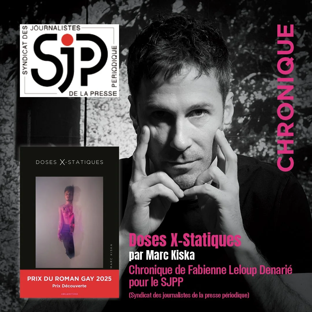 “DOSES X-STATIQUES” DE MARC KISKA : CHRONIQUE SJPP