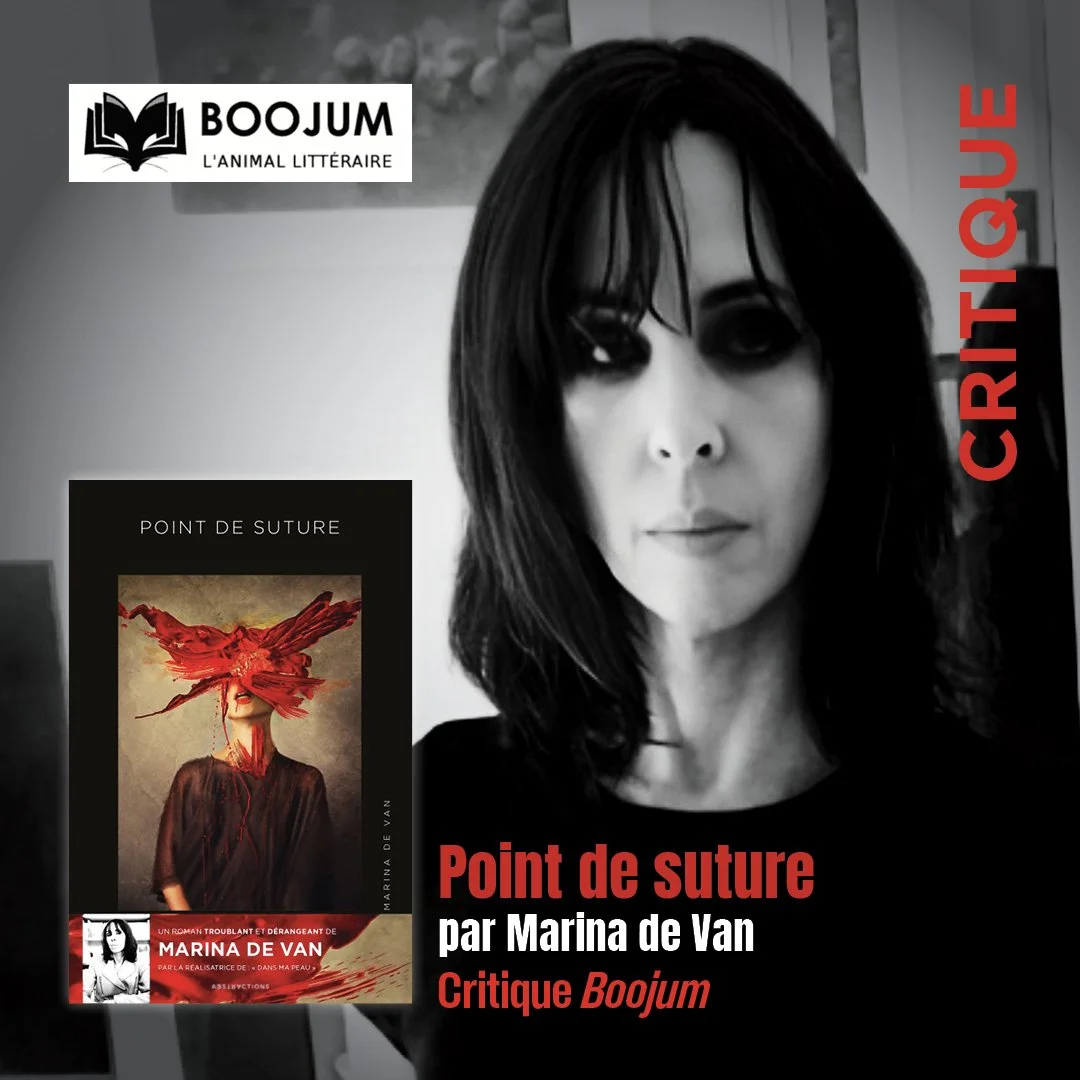 “POINT DE SUTURE” DE MARINA DE VAN : CRITIQUE SUR BOOJUM