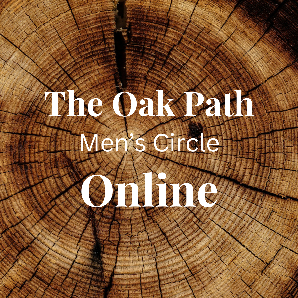 The Oak Path – Online Men’s Circle