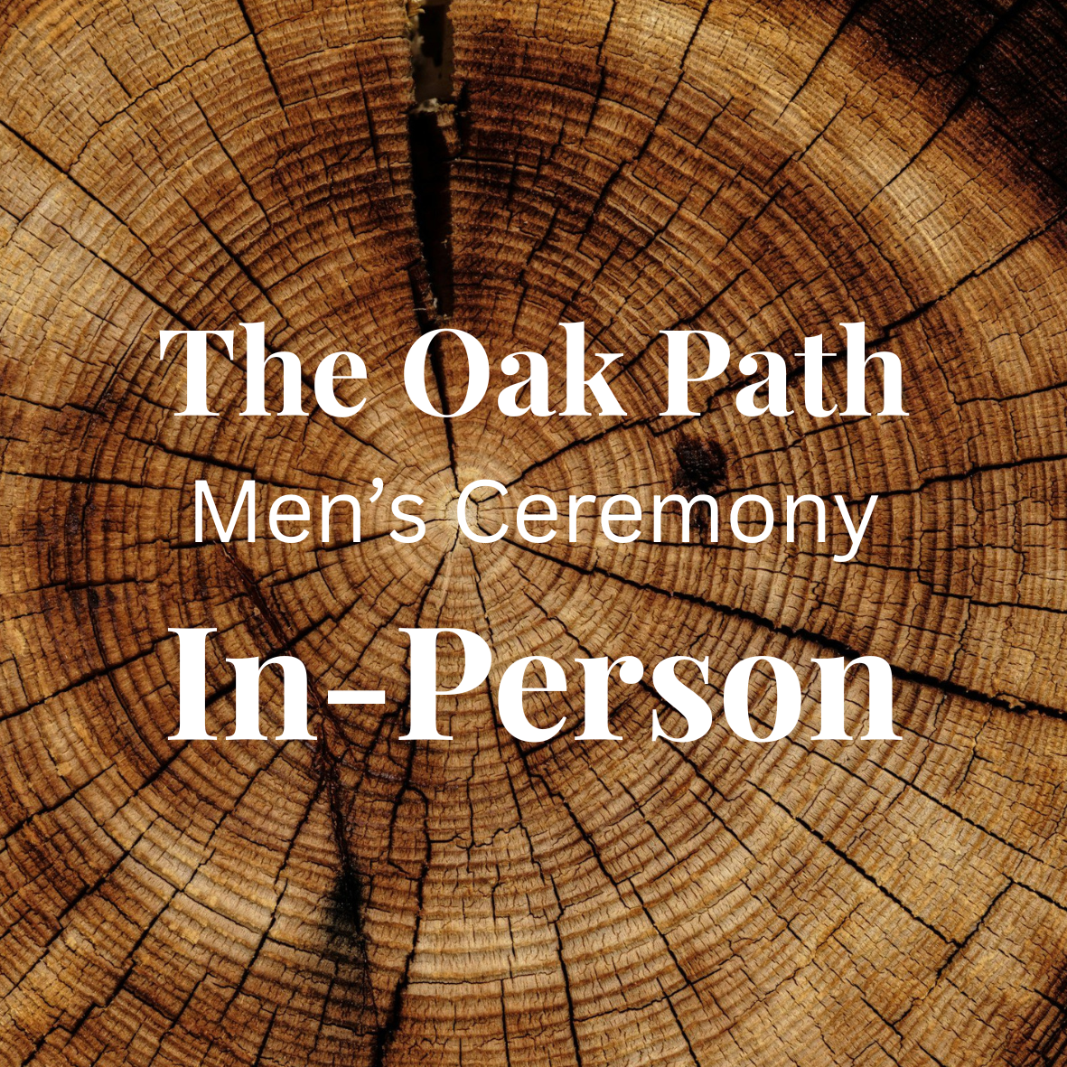 The Oak Path – Men’s Ceremony