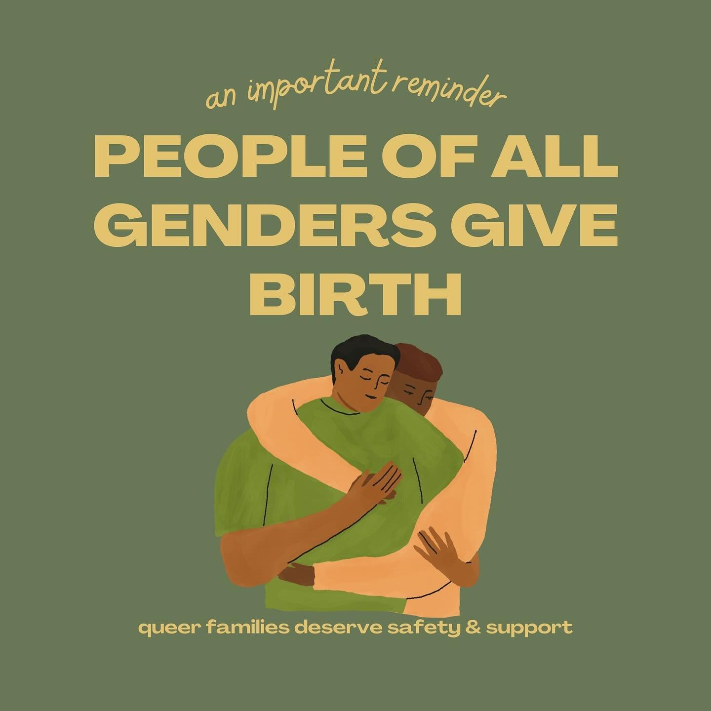 With the uptick in transphobia in the birthwork community this week (I won&rsquo;t give them any more attention by tagging the account) I thought it was as good a time as ever to remind everyone: PEOPLE OF ALL GENDERS GIVE BIRTH. 

Over here at The P