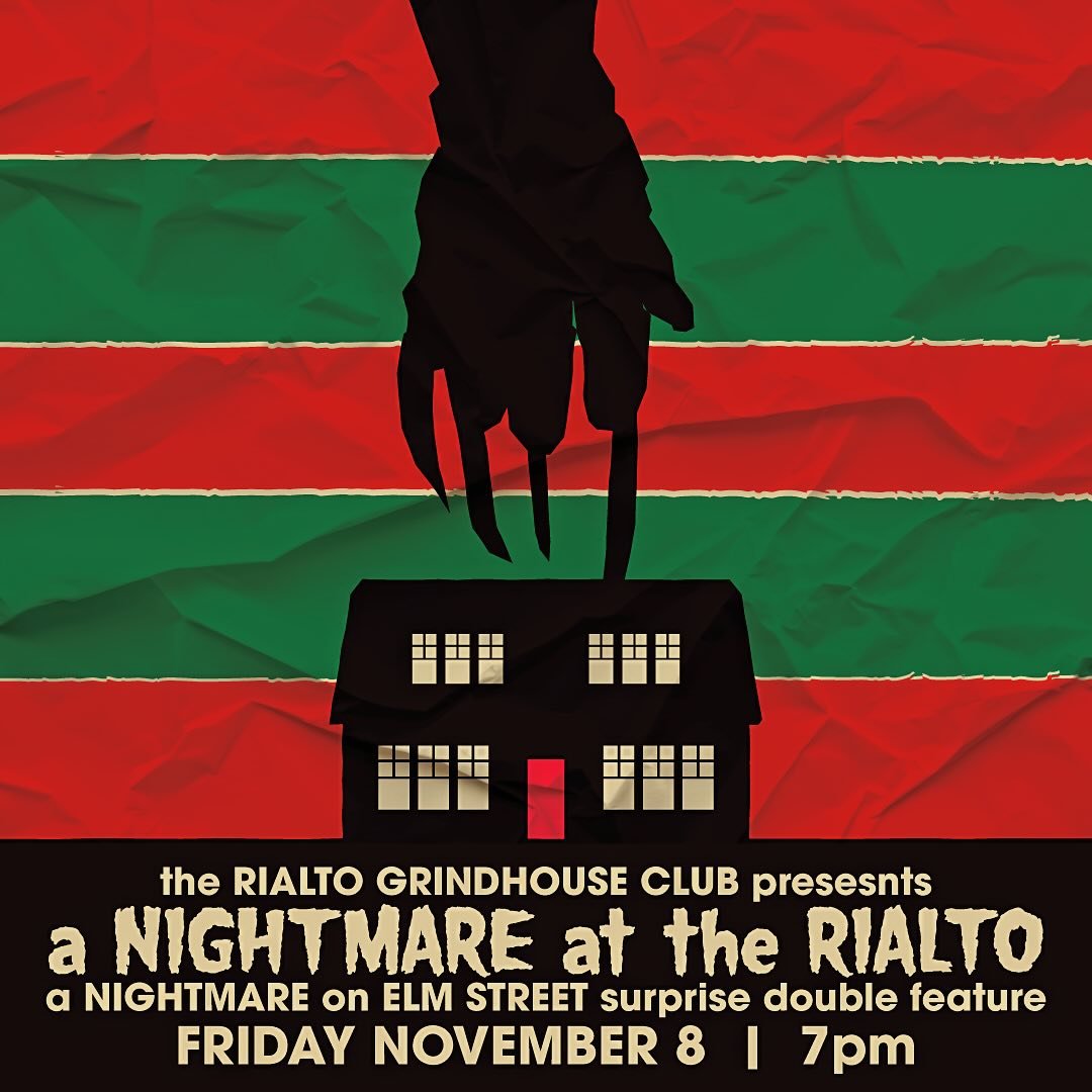Speaking of nightmares&hellip;

Escape the real world this Friday for a few hours by joining us at @the.rialto to watch a madman terrorize teenagers in their dreams with FREDDY&rsquo;S NOVEMBER NIGHTMARE a blind double feature. 

We won&rsquo;t unvei