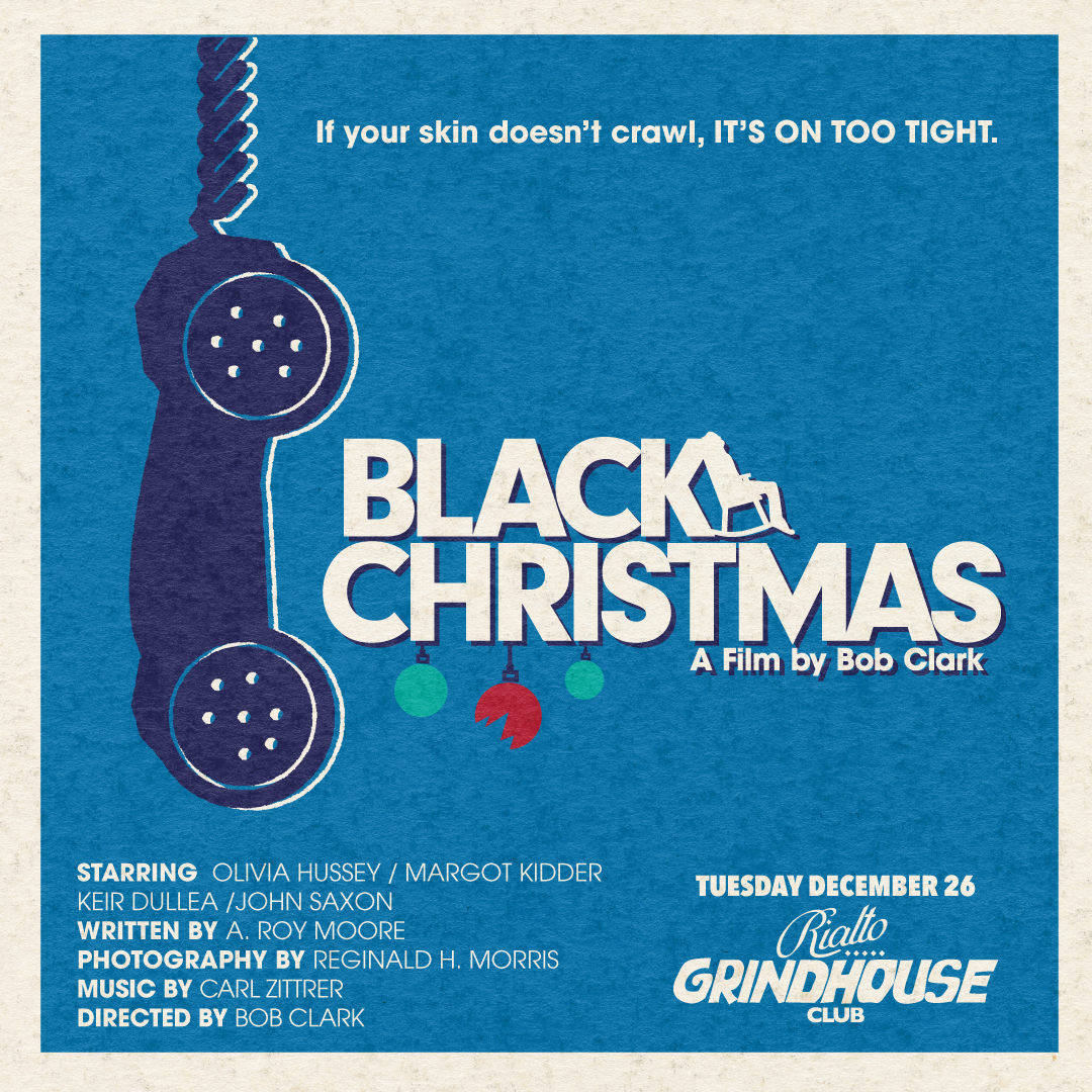2023_RIALTO_GRINDHOUSE_BLACKCHRISTMAS_SQUARE.png