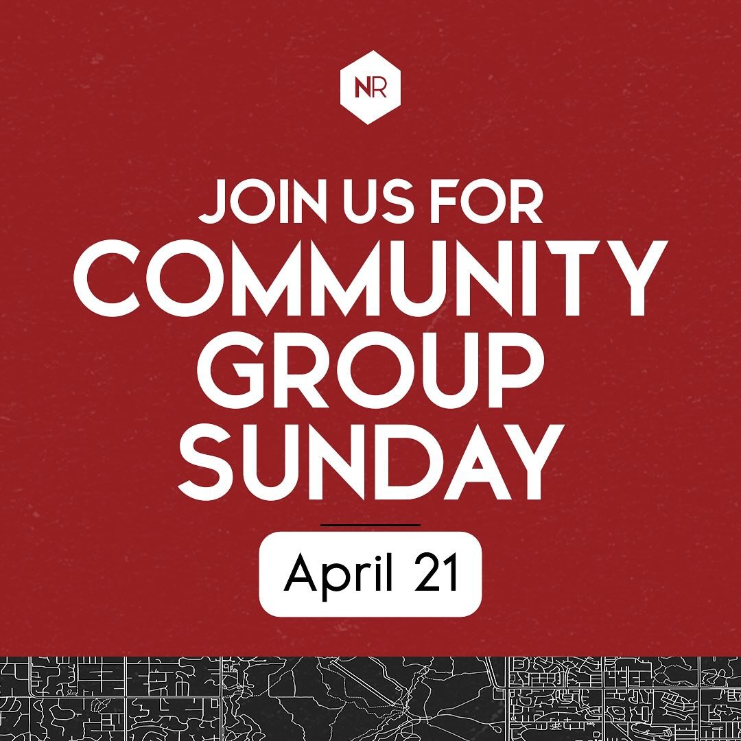 Don&rsquo;t forget community group Sunday TOMORROW! See your leaders for details about your group&rsquo;s plans. DM for details if you are looking for suggestions!