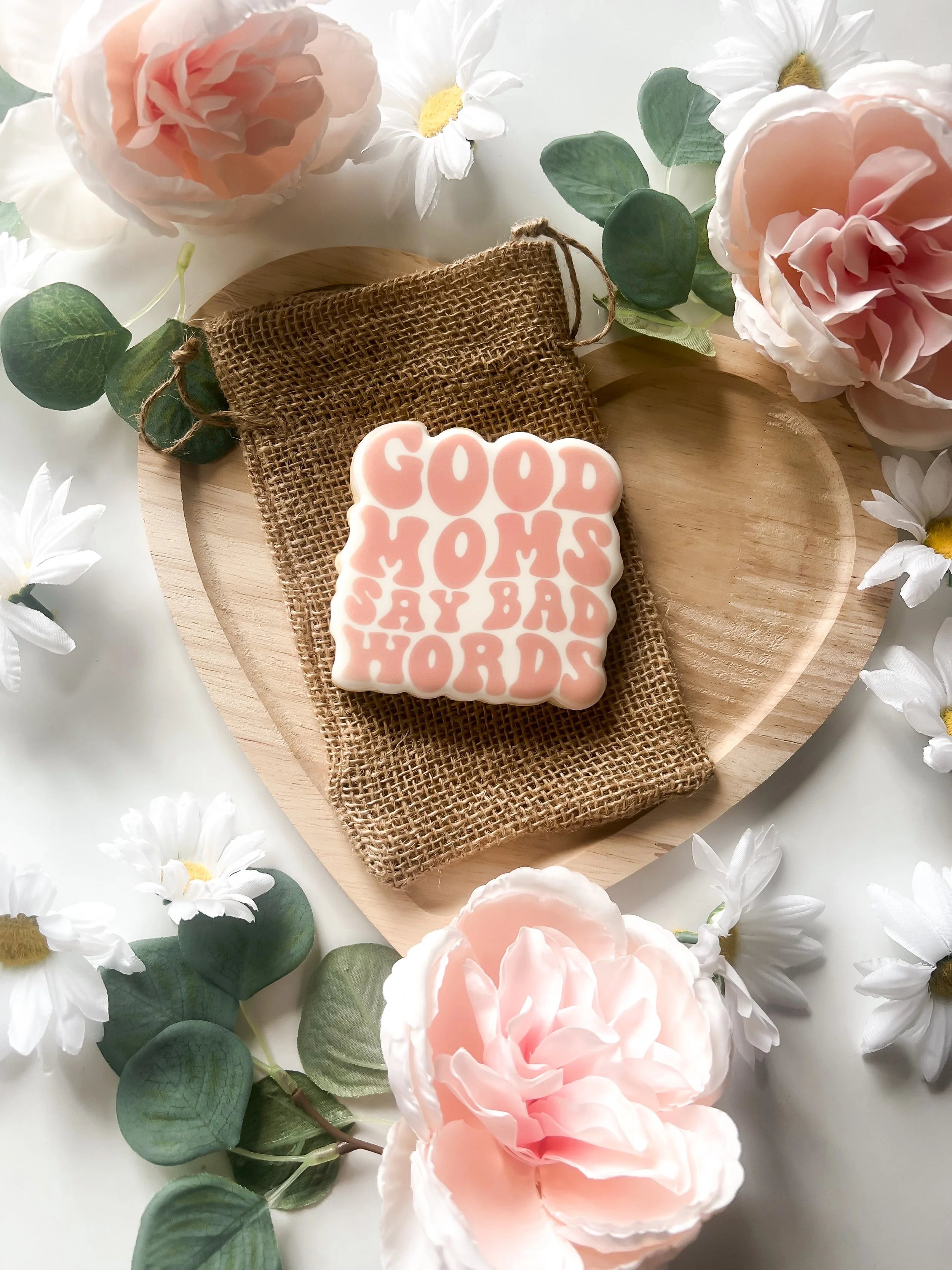 Good Moms Say Bad Words