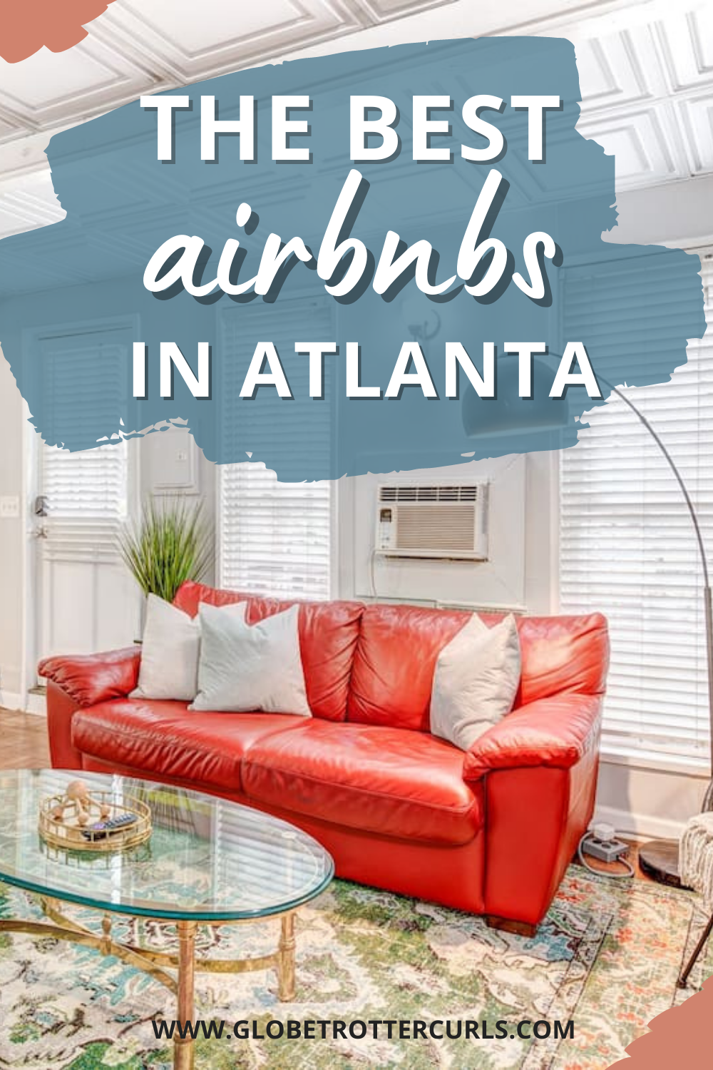 The Best Airbnbs in Atlanta — Globetrottercurls