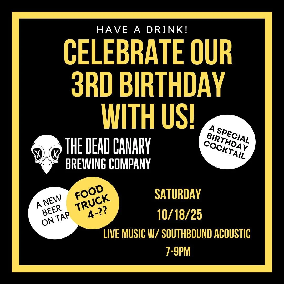 🎉🎂 It&rsquo;s a big day at The Dead Canary Brewing Co.! 🎂🎉

We&rsquo;re open early at 1:00 PM for Trick-or-Treaters &mdash; bring the kiddos by for a sweet treat! 🍬

We&rsquo;re also celebrating our 3rd Anniversary today! 🥳
🧁 Enjoy cupcakes in