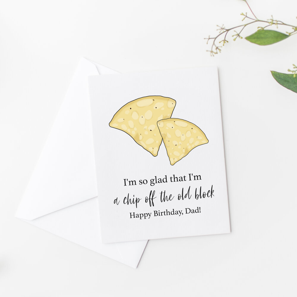 Funny Birthday Card for Dad - Chip Off The Old Block - Tortilla Chip Card -  Punny Dad Birthday Card — Slate + Brush Design Studio