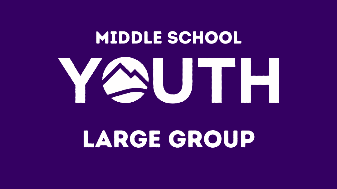 Middle School Youth - Large Group Night
