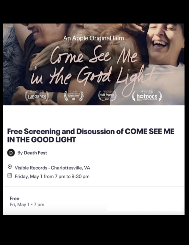 Death Fest Film Screening &amp; Discussion: Come See Me in the Good Light
