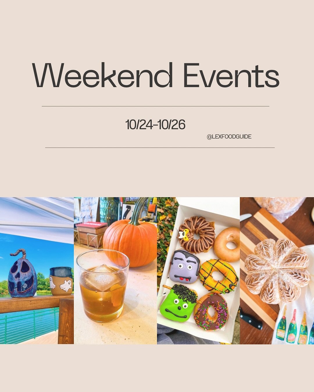 π
 WEEKEND EVENTS π
Except there was WAY too many Halloween events to get them all on here, so a fuller list is on the blog page!
#LexFoodGuide #ThingsToDoLex #thingstodoinlexingtonky #ThingsToDoLexingtonKY
