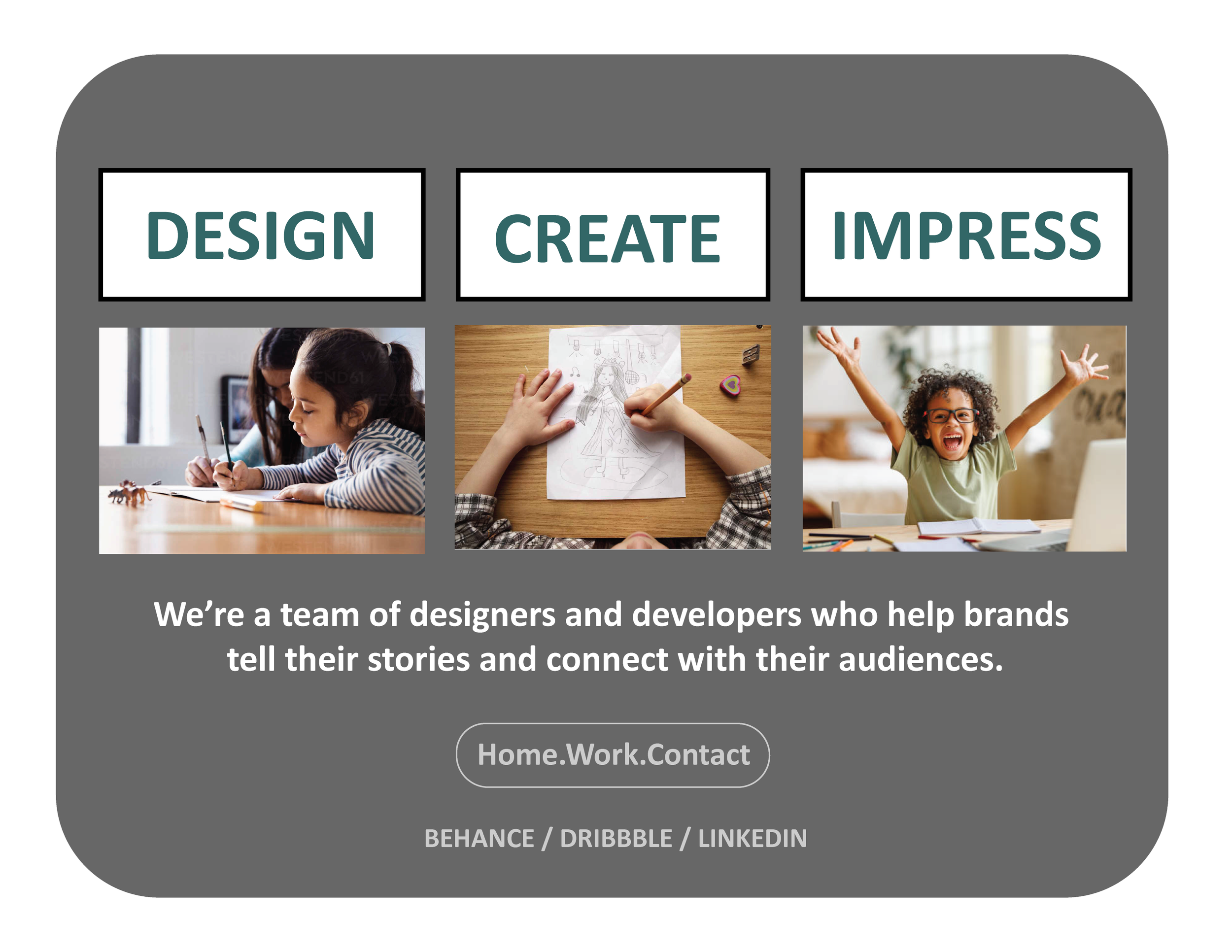 Poster with 3 images of children, and text that says Design, Create, and Impress