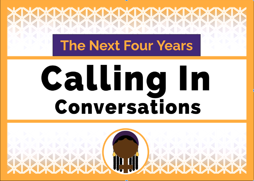 Calling In Conversations: The Next Four Years