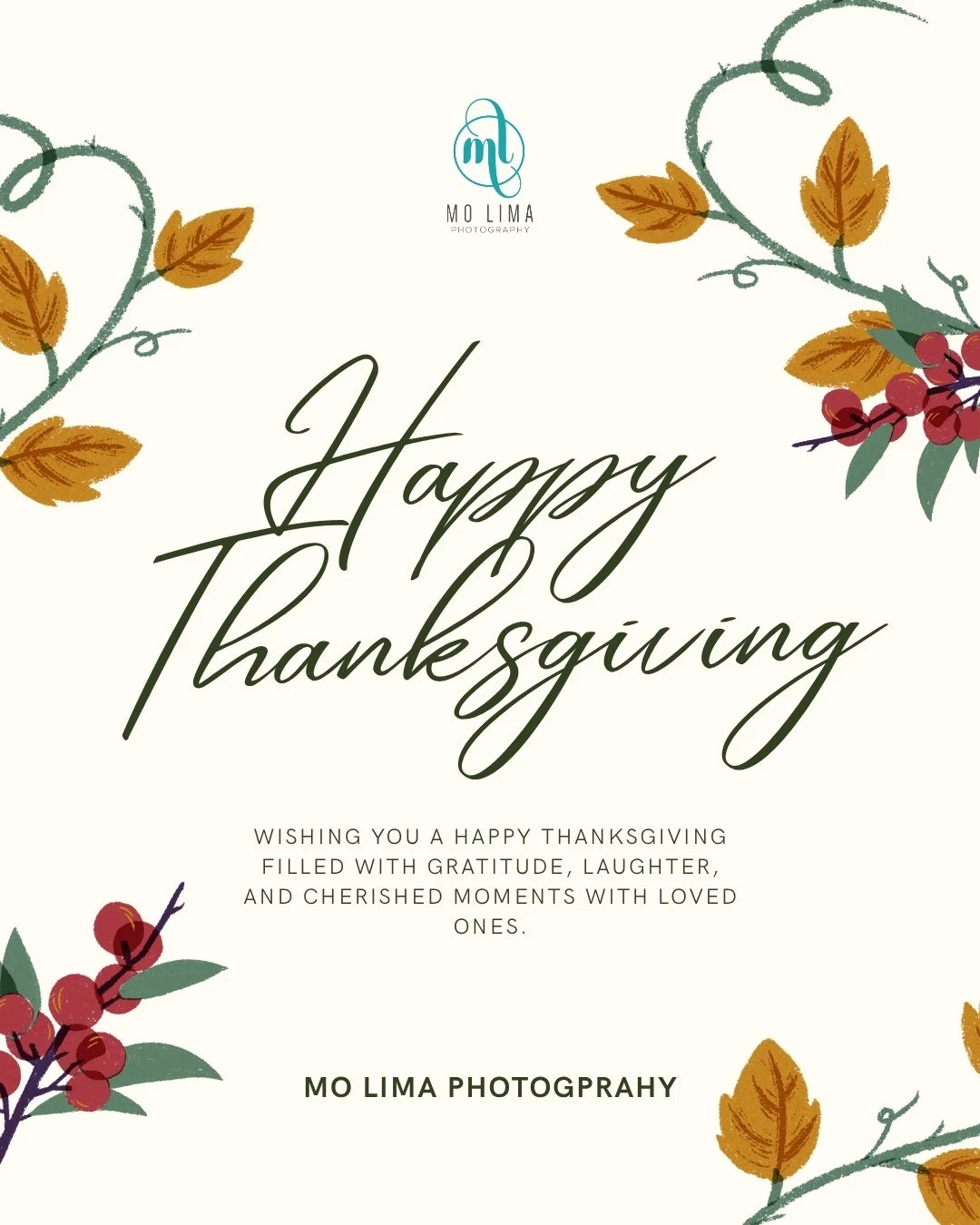 Happy Thanksgiving from Mo Lima Photography!

I'm so grateful for every client who has stepped in front of my camera this year, for your trust, your stories, and the beautiful moments we&rsquo;ve captured together.

Wishing you a day filled with love