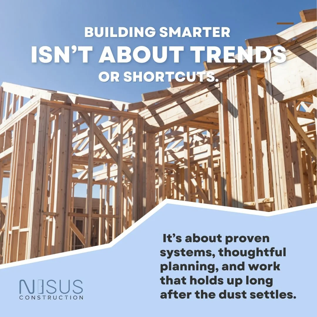 A new year is a good time to reset. It's not just goals, but expectations around your home.

Building smarter isn&rsquo;t about trends or shortcuts. It&rsquo;s about proven systems, thoughtful planning, and work that holds up long after the dust sett