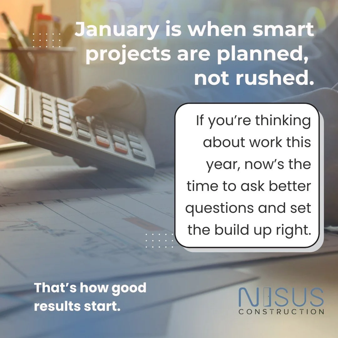 January is when smart projects are planned, not rushed.

If you&rsquo;re thinking about work this year, now&rsquo;s the time to ask better questions and set the build up right.

That&rsquo;s how good results start.

CSLB: 1084882
#NewYearBuild #Nisus