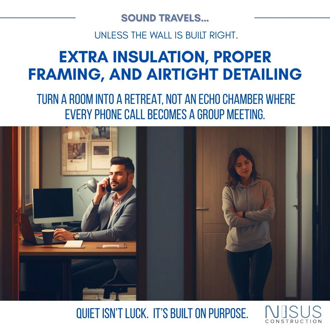 Sound travels&hellip; unless the wall is built right.
Extra insulation, proper framing, and airtight detailing turn a room into a retreat, not an echo chamber where every phone call becomes a group meeting.

Quiet isn&rsquo;t luck.
It&rsquo;s built o
