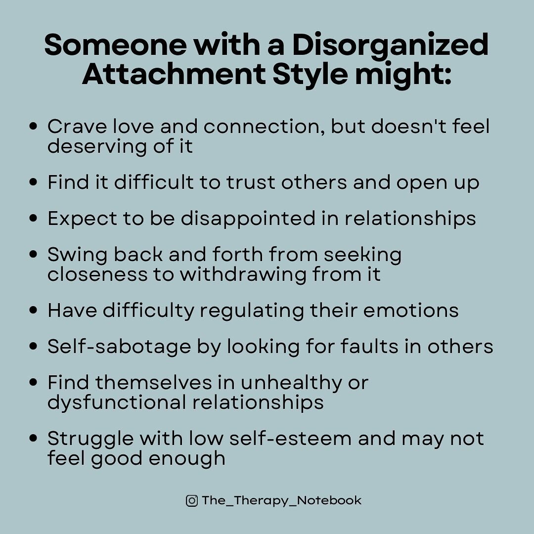 Someone with a Disorganized or Fearful-Avoidant Attachment likely had caregivers who were consistently neglectful of their needs and possibly even abusive.

As a result this individual may crave affection, but shuts down at any sign of intimacy becau