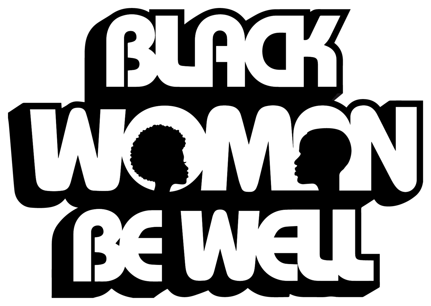 Black Woman Be Well