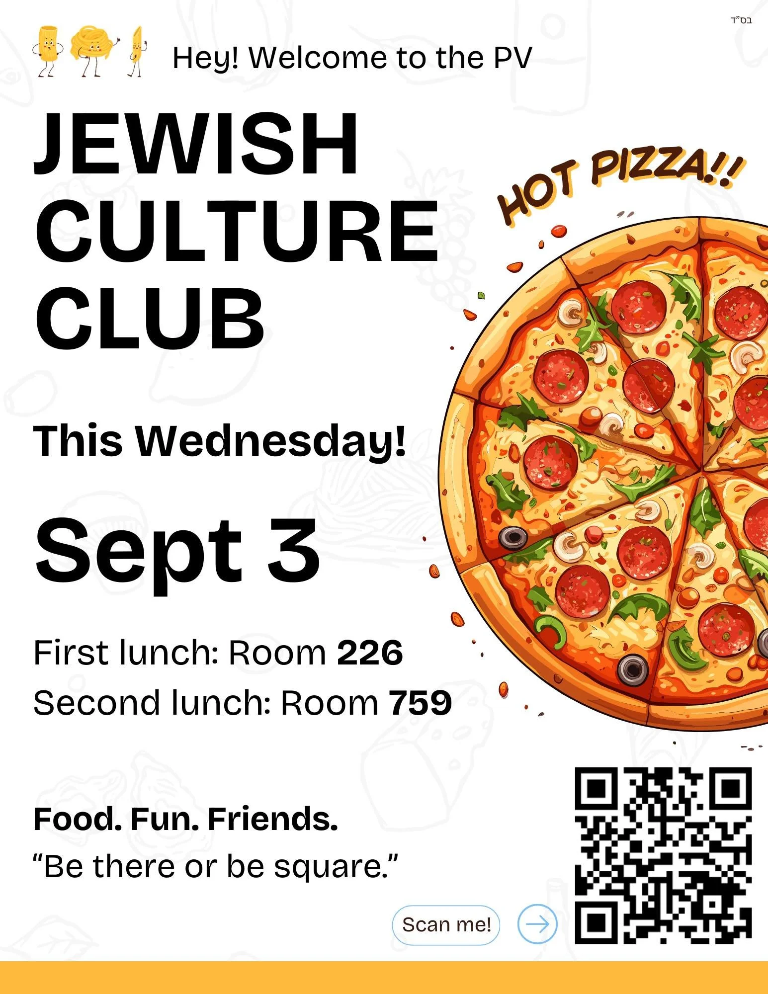 For anyone with a PV student! Have them come on by tomorrow at lunch for hot pizza and a great Jewish time!