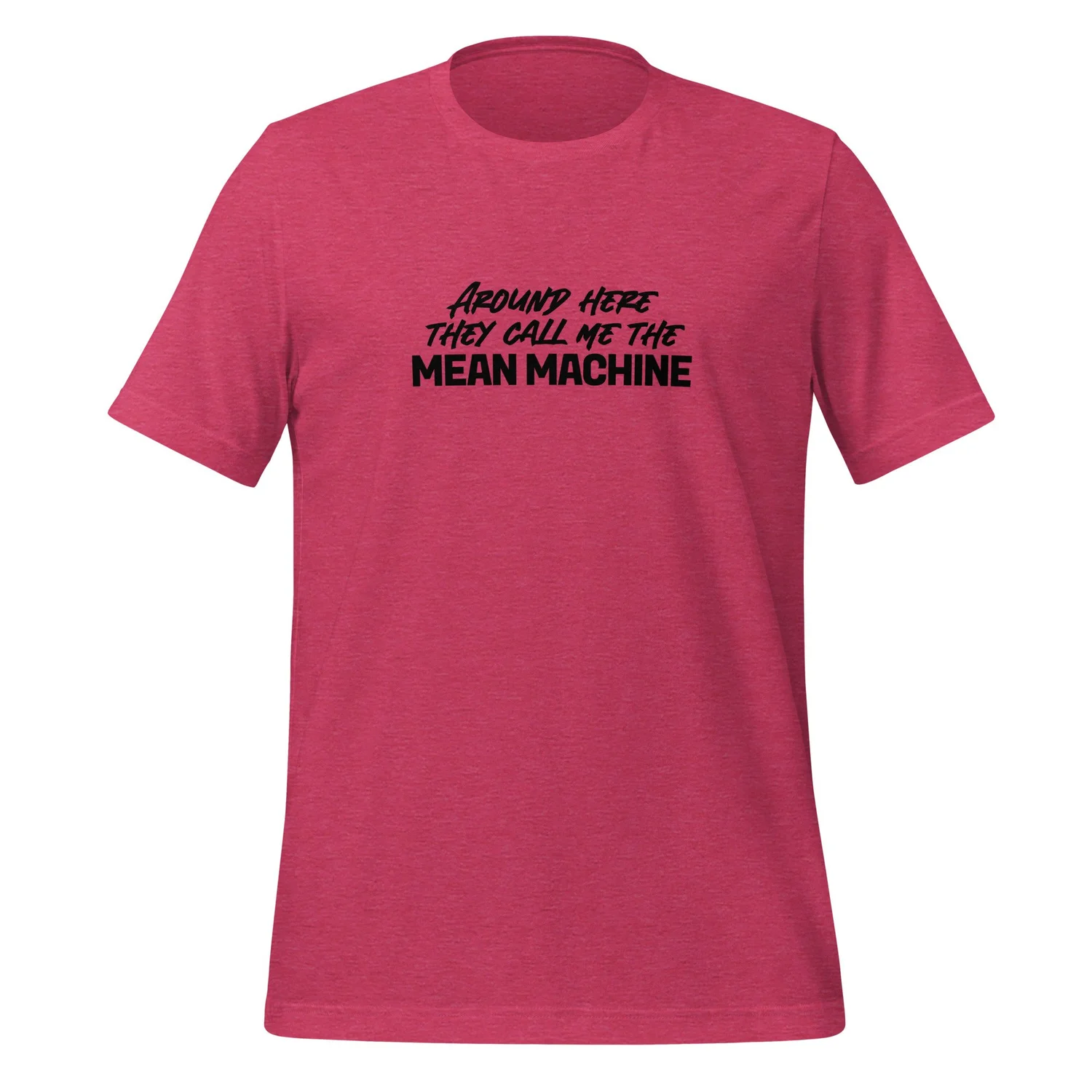 Buy Around Here They Call Me The Mean Machine Short-Sleeve Unisex 