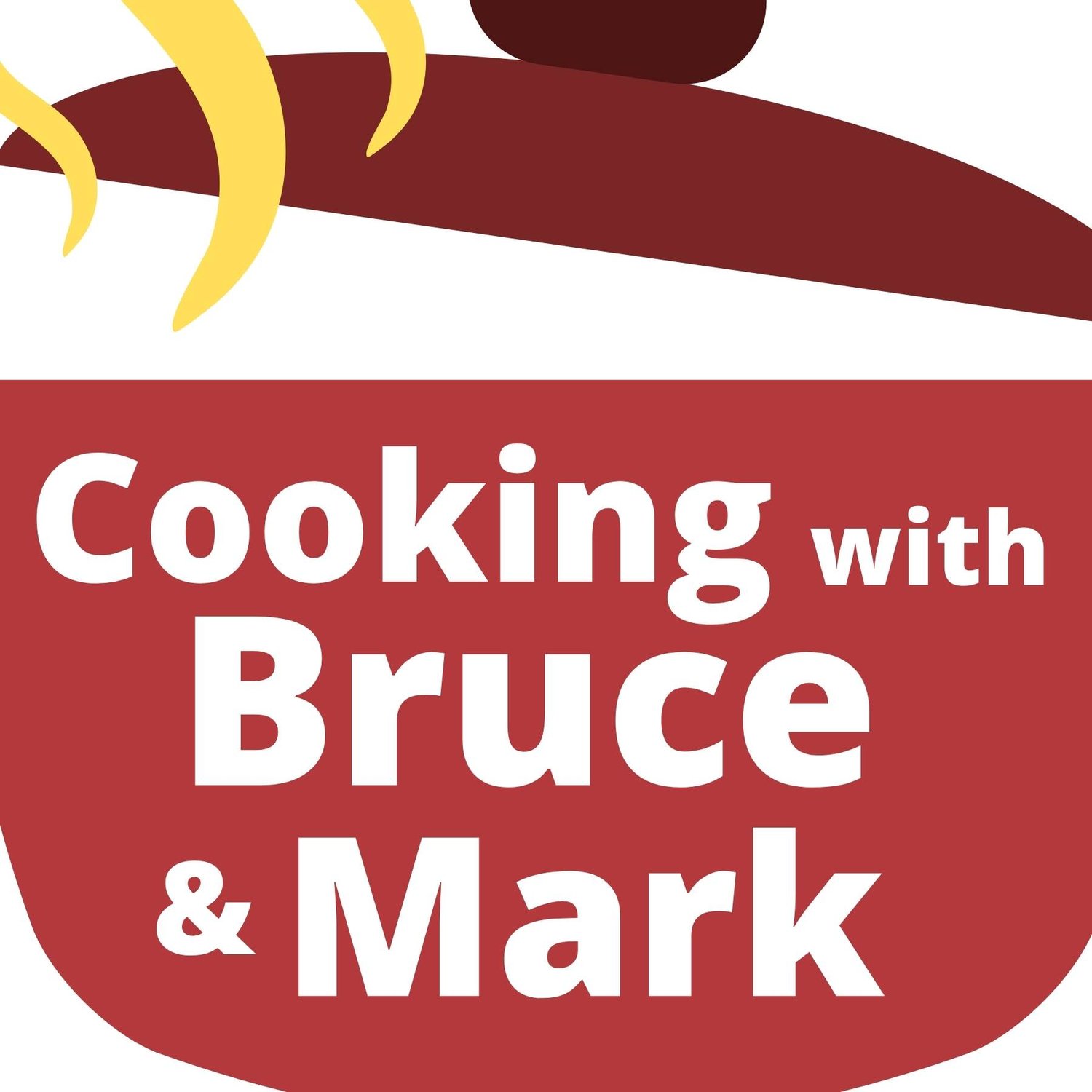 Cooking With Bruce & Mark